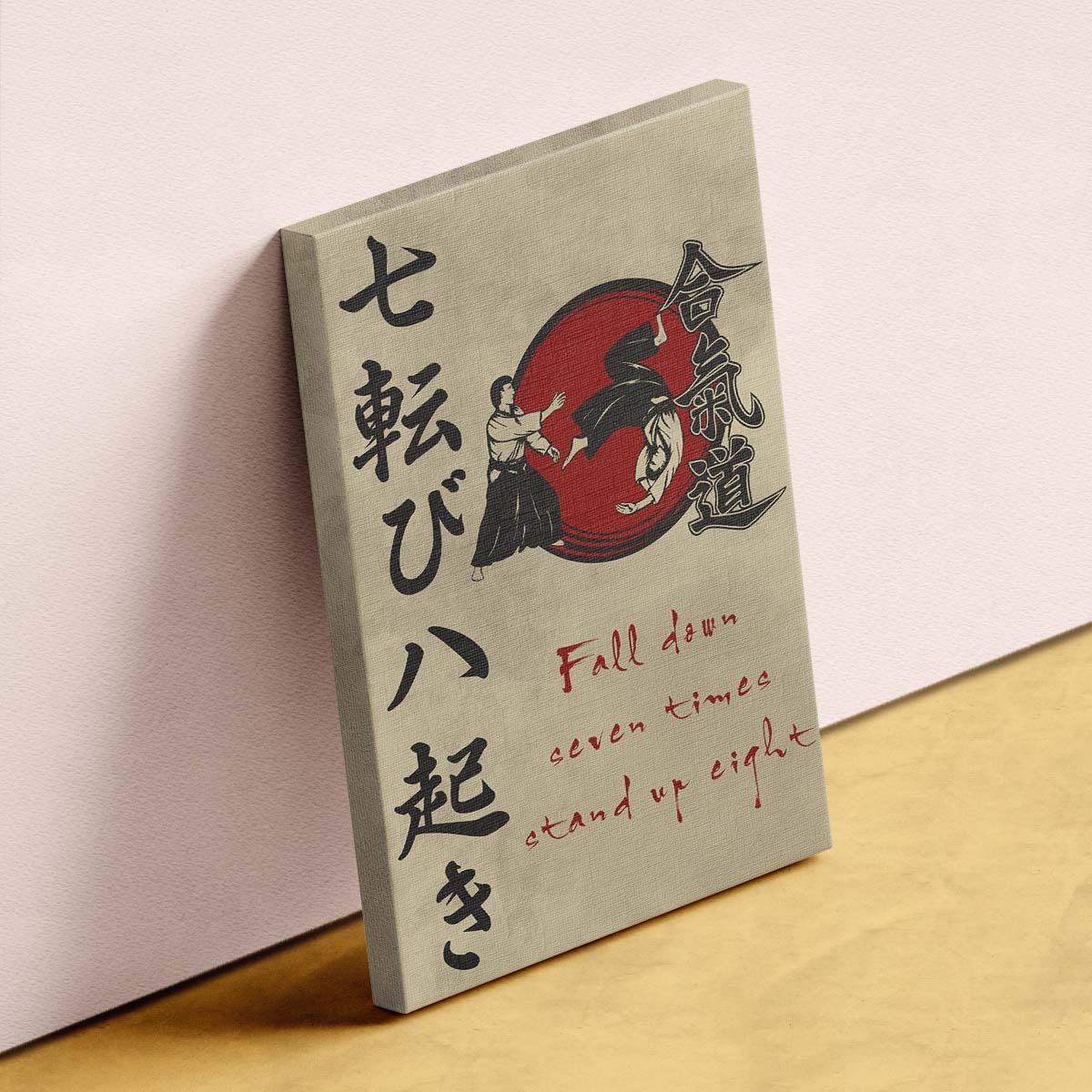 Aikido Wall Art - Aikido Poster - Aikido Canvas - Fall Down Seven Times Stand Up Eight - AI031 - Vertical Poster - Vertical Canvas