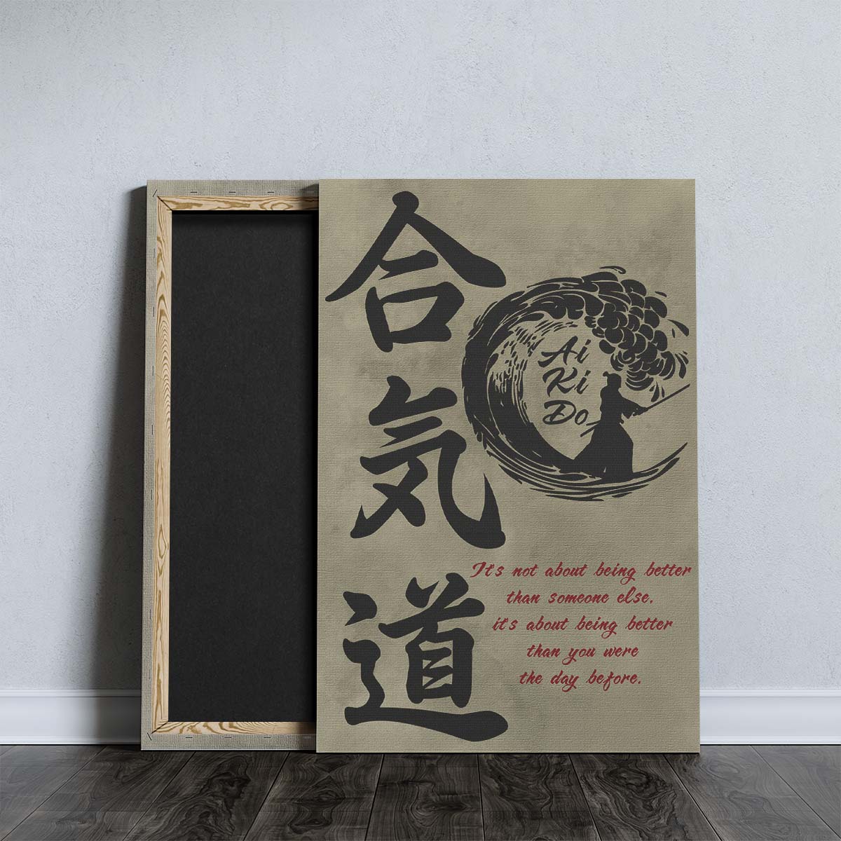Aikido Wall Art - Aikido Poster - Aikido Canvas - It's About Being Better Than You Were The Day Before - AI016 - Vertical Poster - Vertical Canvas