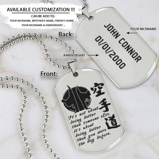 Karate Dog Tag - It's About Being Better Than You Were The Day Before - Karate Necklace - Engrave Dog Tag