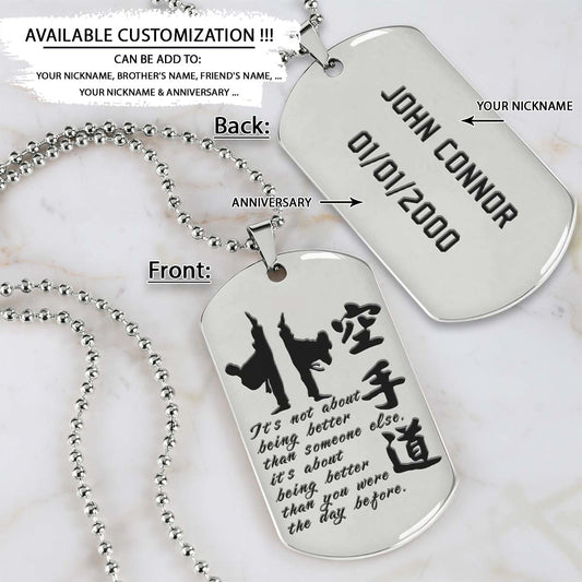 Karate Dog Tag - It's About Being Better Than You Were The Day Before - Karate Necklace - Engrave Dog Tag