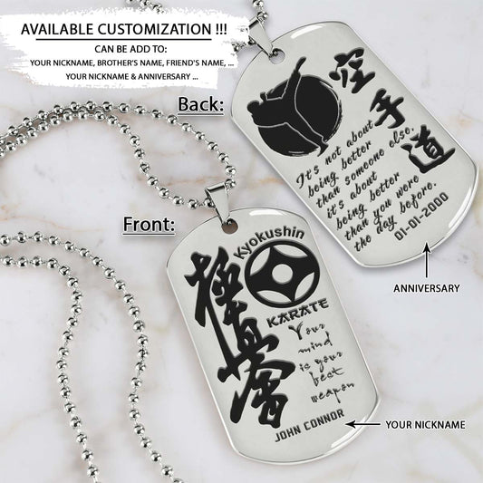 Karate Dog Tag - Your Mind Is Your Best Weapon - It's About Being Better Than You Were The Day Before - Kyokushin Karate - Karate Necklace - Engrave Dog Tag