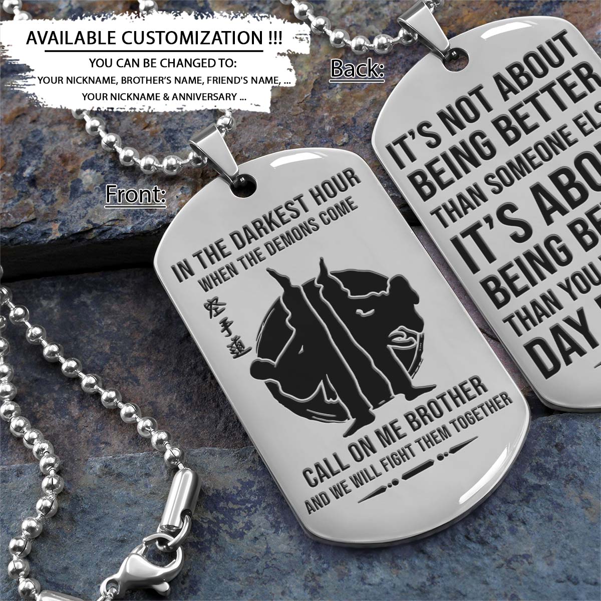 Karate Dog Tag - Call On Me Brother - It's About Being Better Than You Were The Day Before - Karatedo - Shotokan - Kyokushin - Goju-ryu - Uechi-ryu - Wado-ryu - Shito-ryu - Karate Necklace - Engrave Dog Tag