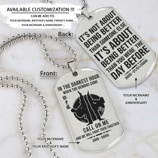 Karate Dog Tag - In The Darkest Hour - It's About Being Better Than You Were The Day Before - Karatedo - Shotokan - Kyokushin - Goju-ryu - Uechi-ryu - Wado-ryu - Shito-ryu - Karate Necklace - Engrave Dog Tag