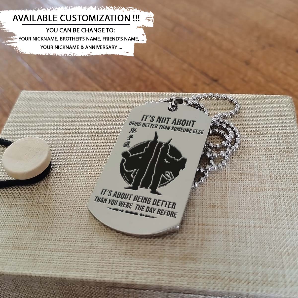 Karate Dog Tag - It's About Being Better Than You Were The Day Before - Karatedo - Shotokan - Kyokushin - Goju-ryu - Uechi-ryu - Wado-ryu - Shito-ryu - Karate Necklace - Engrave Dog Tag