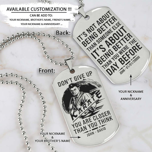 Karate Dog Tag - It's Don't Give Up - It's About Being Better Than You Were The Day Before - Karate Necklace - Engrave Dog Tag