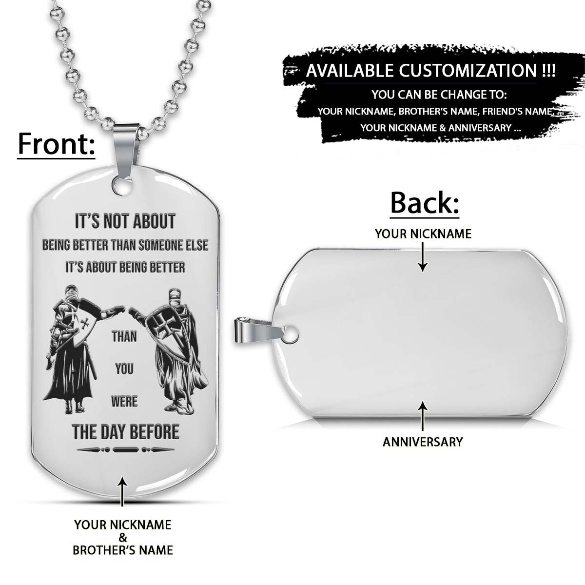 Knight Templar Dog Tag - It's About Being Better Than You Were The Day Before - Crusades - Chivalry - Religious Zeal - Templar Wealth - Mysterious Legacy - Knight Templar Necklace - Engrave Dog Tag