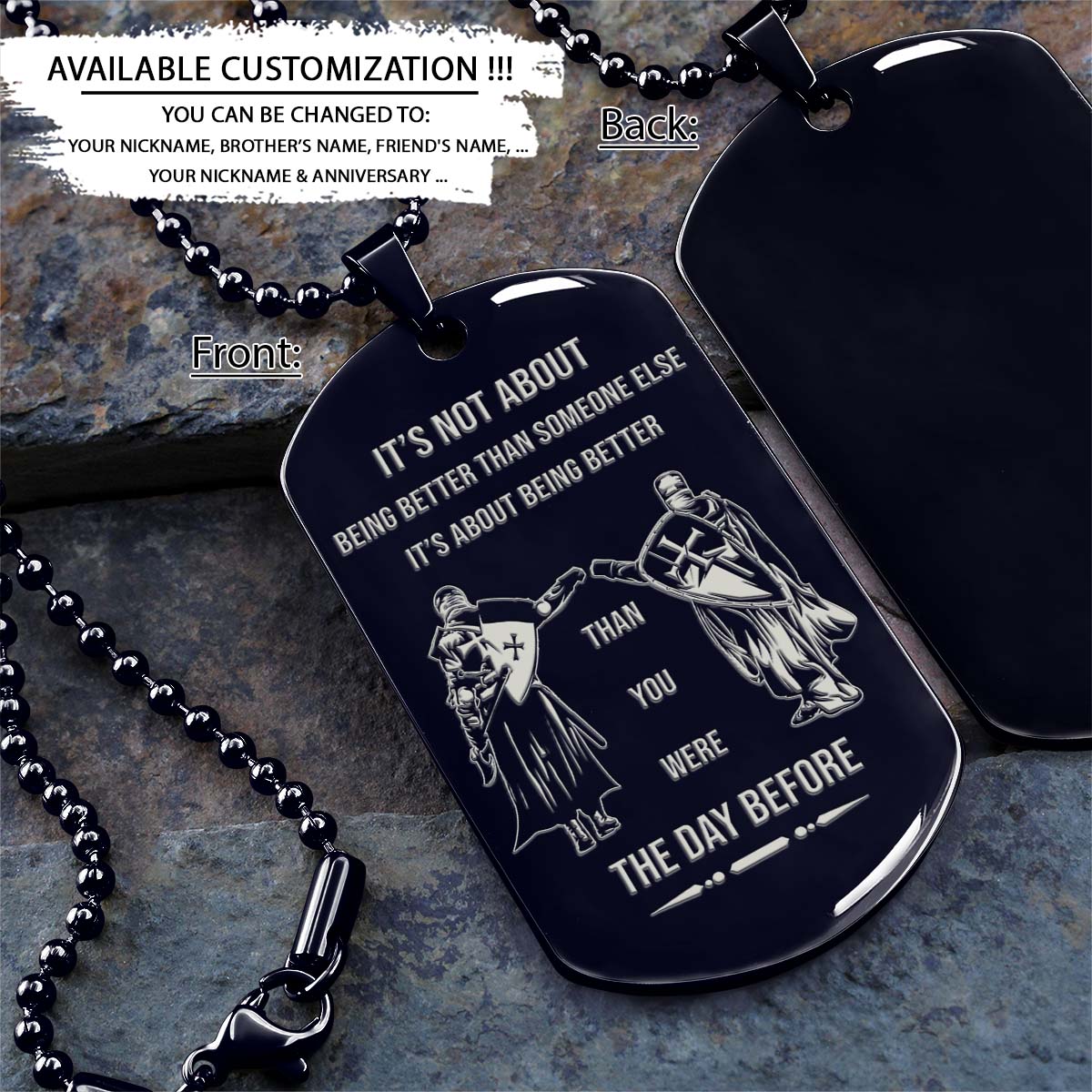 Knight Templar Dog Tag - It's About Being Better Than You Were The Day Before - Crusades - Chivalry - Religious Zeal - Templar Wealth - Mysterious Legacy - Knight Templar Necklace - Engrave Dog Tag