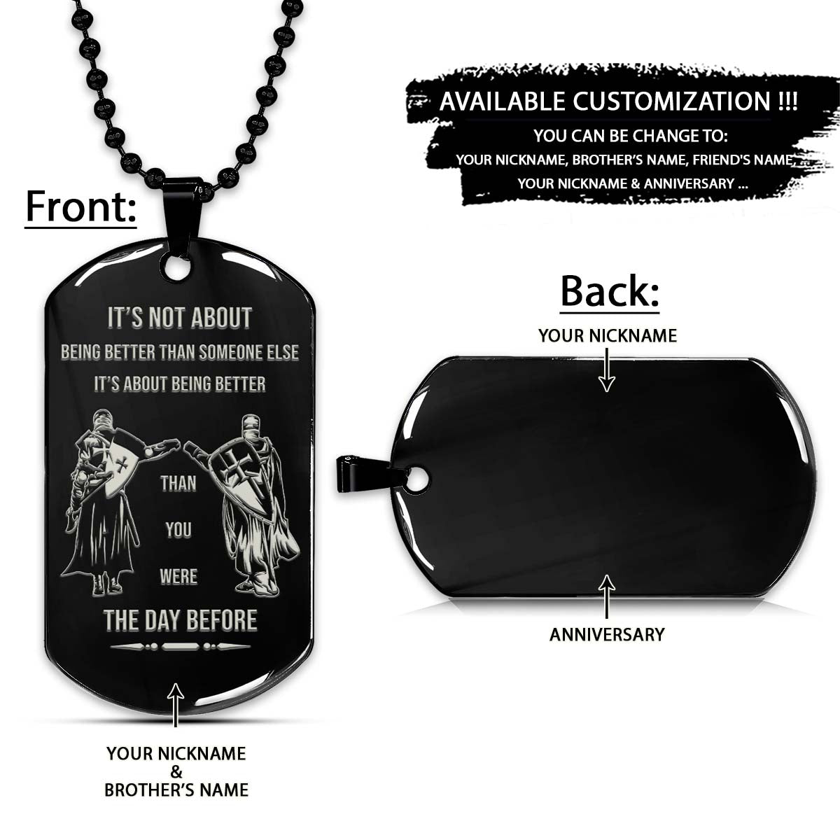 Knight Templar Dog Tag - It's About Being Better Than You Were The Day Before - Crusades - Chivalry - Religious Zeal - Templar Wealth - Mysterious Legacy - Knight Templar Necklace - Engrave Dog Tag