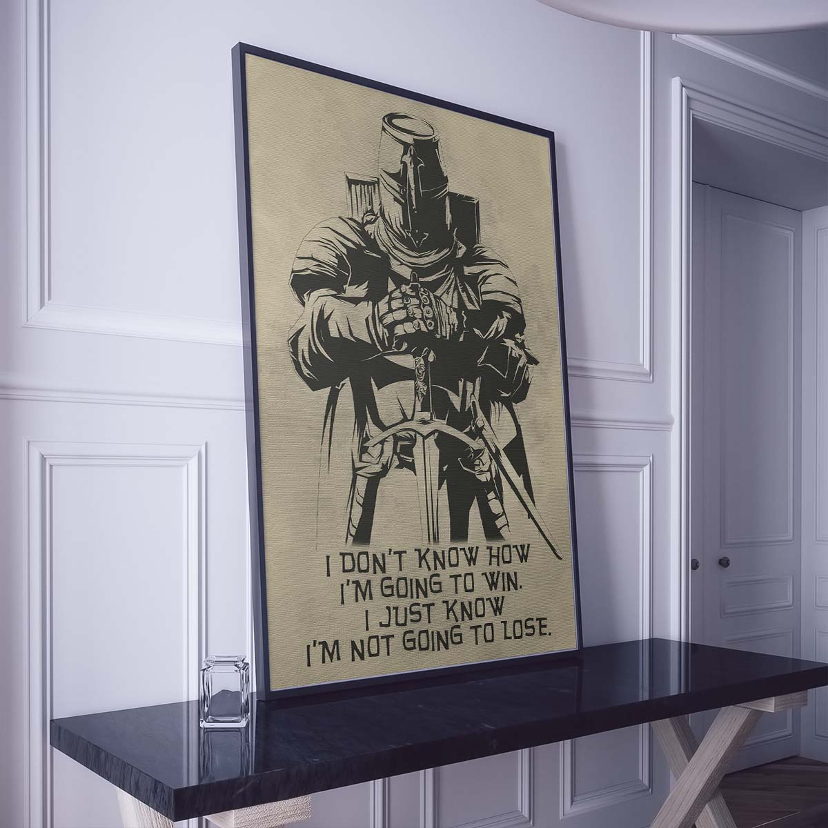 Knight Templar Wall Art - Knight Templar Poster - Knight Templar Canvas - I'm Not Going To Lose - KT013 - Vertical Poster - Vertical Canvas
