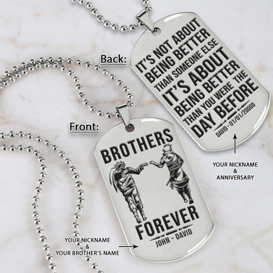 Naruto Dog Tag - Brothers Forever - It's About Being Better Than You Were The Day Before - Uzumaki Naruto - Uchiha Sasuke - Naruto Necklace - Engrave Dog Tag