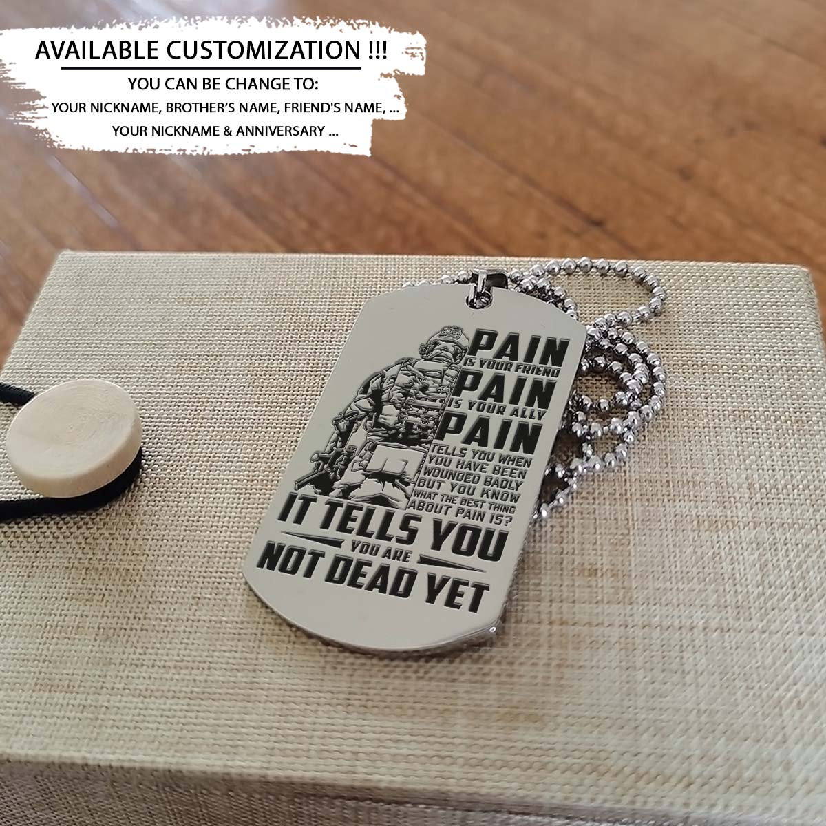 Soldier Dog Tag - PAIN - You Are Not Dead Yet - Army - Navy - Marines - Air Force - Soldier Necklace - Engrave Dog Tag