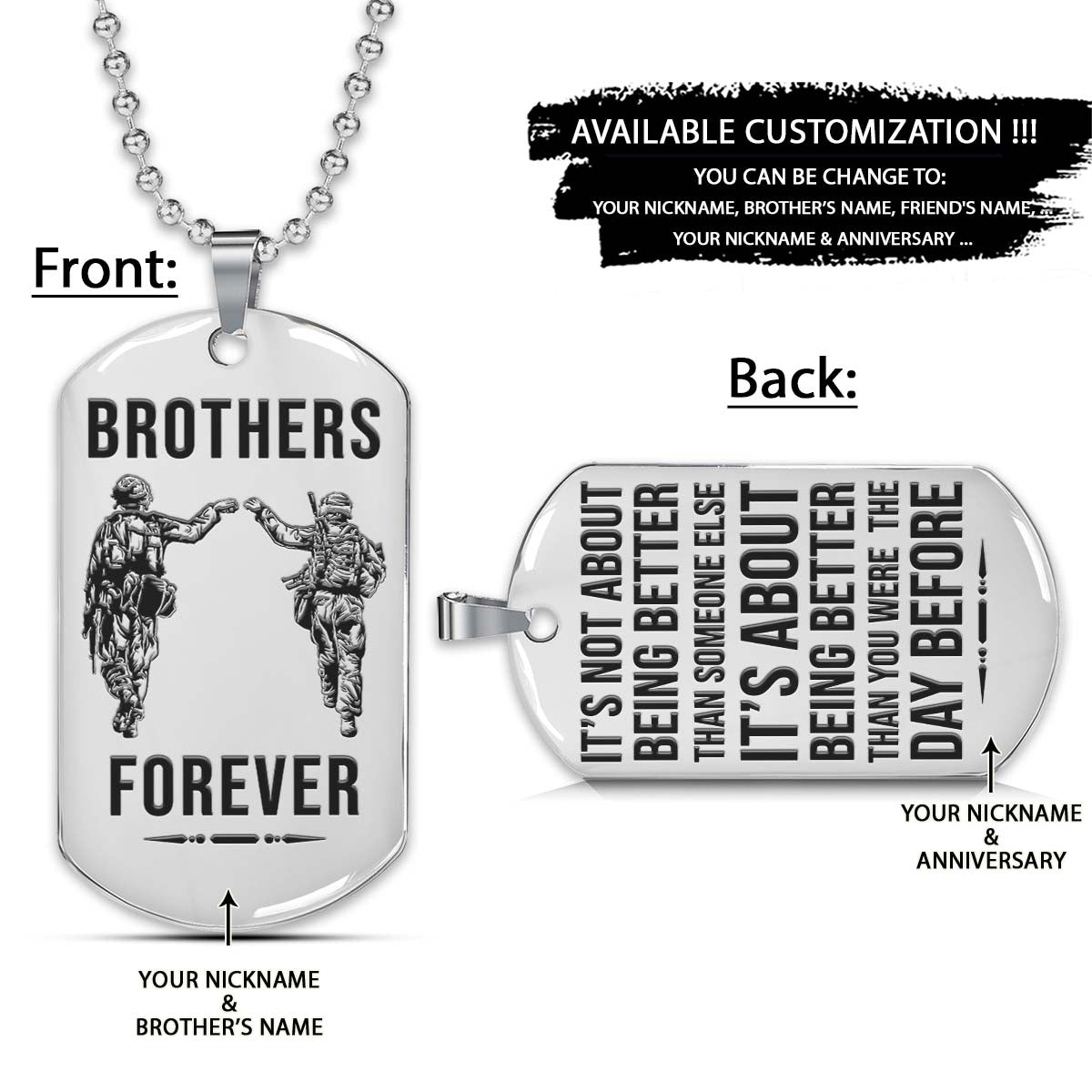 Soldier Dog Tag - Brothers Forever - It's About Being Better Than You Were The Day Before - Army - Navy - Marines - Air Force - Soldier Necklace - Engrave Dog Tag