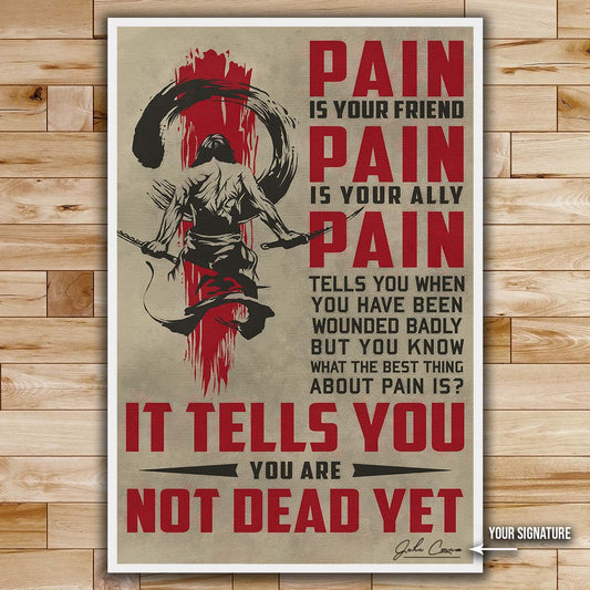 Samurai Wall Art - Samurai Poster - Samurai Canvas - PAIN - It Tells You - You Are Not Dead Yet - SA082 - Vertical Poster - Vertical Canvas