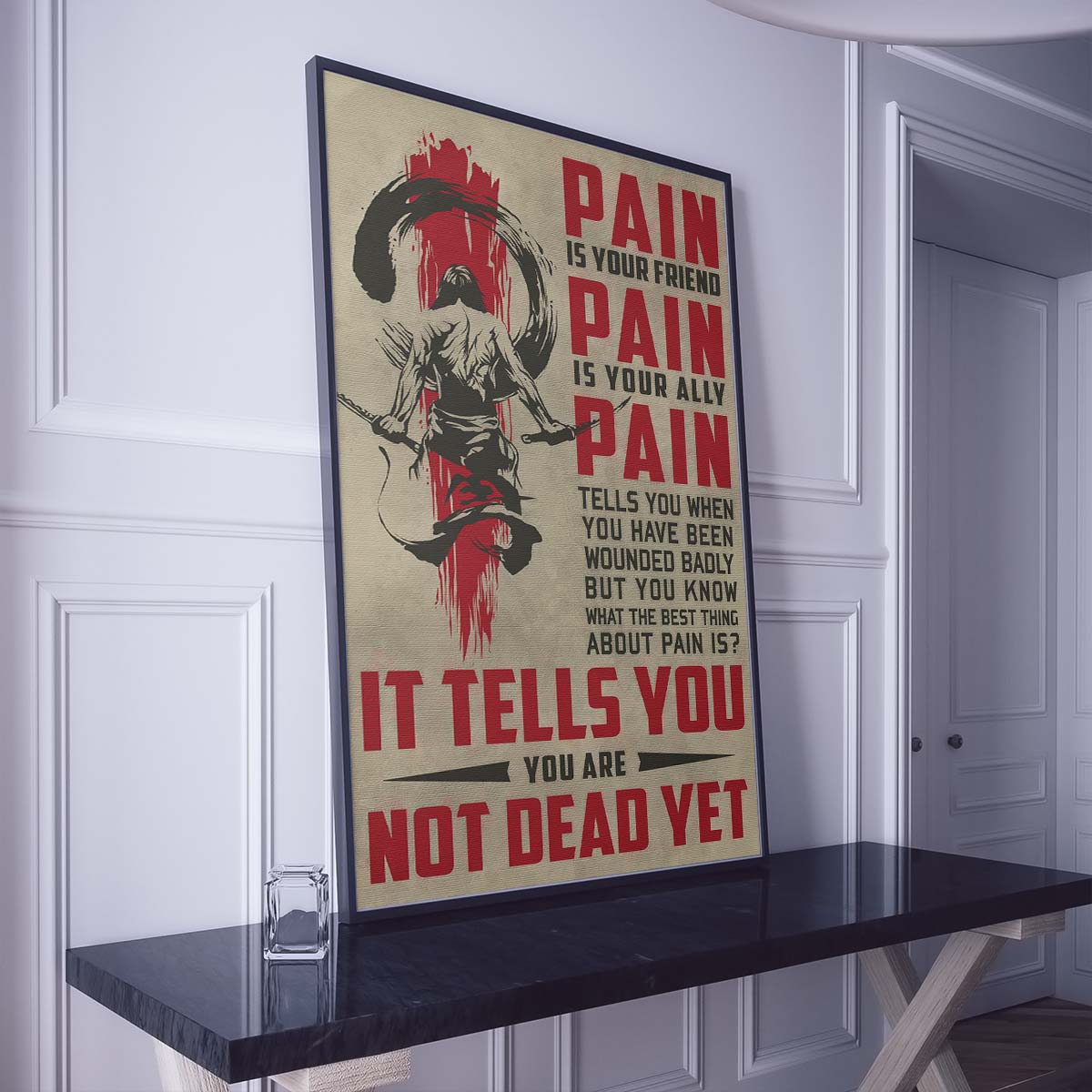 Samurai Wall Art - Samurai Poster - Samurai Canvas - PAIN - It Tells You - You Are Not Dead Yet - SA082 - Vertical Poster - Vertical Canvas