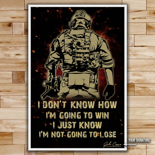 Soldier Wall Art - Soldier Poster - Soldier Canvas - I Don't Know How I'm Going To Win - I'm Just Know I’m Not Going To Lose - Army - Marine - SD037 - Vertical Poster - Vertical Canvas