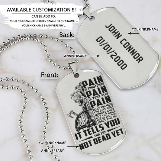 Viking Dog Tag - PAIN - You Are Not Dead Yet - Ragnar Lothbrok - Valhalla - Norse - Scandinavian - Norse Mythology - Viking Necklace - Engrave Dog Tag