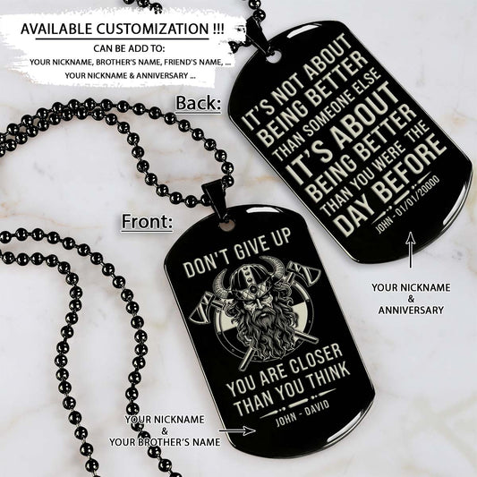 Viking Dog Tag - Don't Give Up - It's About Being Better Than You Were The Day Before - Odin - Valhalla - Norse Mythology - Scandinavian - Viking Necklace - Engrave Dog Tag