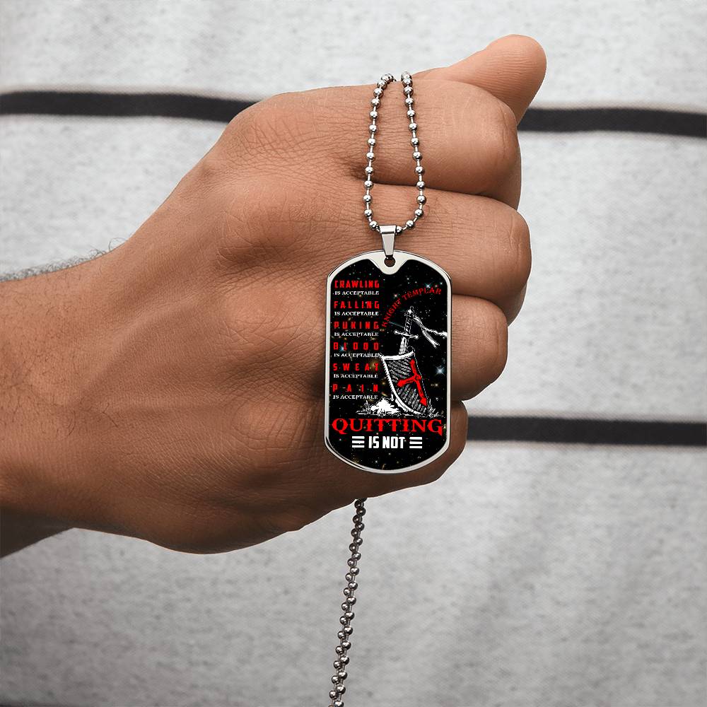 Knight Templar - Quitting Is Not - Black Dog Tag - Knight Templar Dog Tag - Military Ball Chain - Luxury Dog Tag