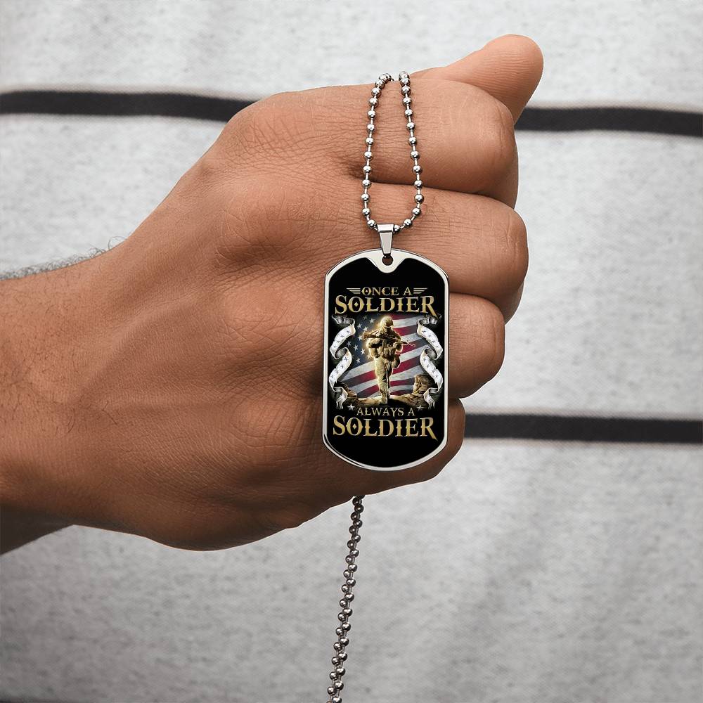 Soldier - Once A Soldier - Always A Soldier - Army - Marine - Black Dog Tag - Soldier Dog Tag - Military Ball Chain - Luxury Dog Tag