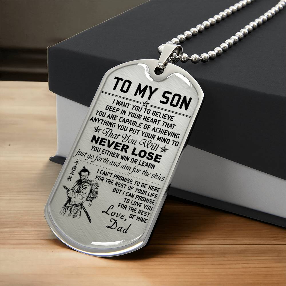 Samurai - Dad To Son - Never Lose - Bushido - Katana - Ronin - Miyamoto Musashi - Samurai Dog Tag - Military Ball Chain - Luxury Dog Tag