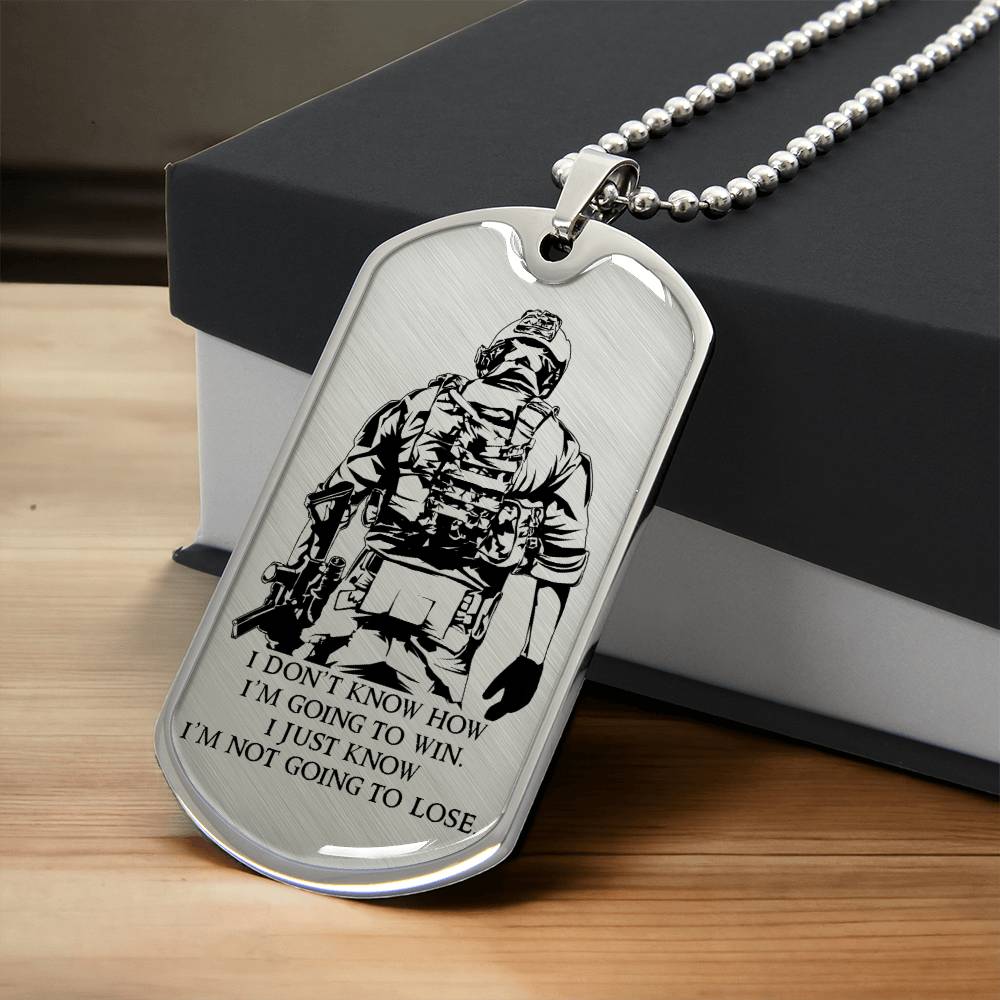 Soldier - I'm Not Going To Lose - Army - Marine - Soldier Dog Tag - Military Ball Chain - Luxury Dog Tag