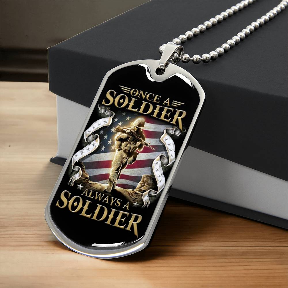 Soldier - Once A Soldier - Always A Soldier - Army - Marine - Black Dog Tag - Soldier Dog Tag - Military Ball Chain - Luxury Dog Tag