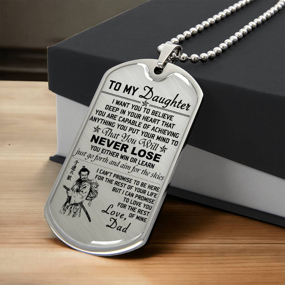 Samurai - Dad To Daughter - Never Lose - Bushido - Katana - Ronin - Miyamoto Musashi - Samurai Dog Tag - Military Ball Chain - Luxury Dog Tag