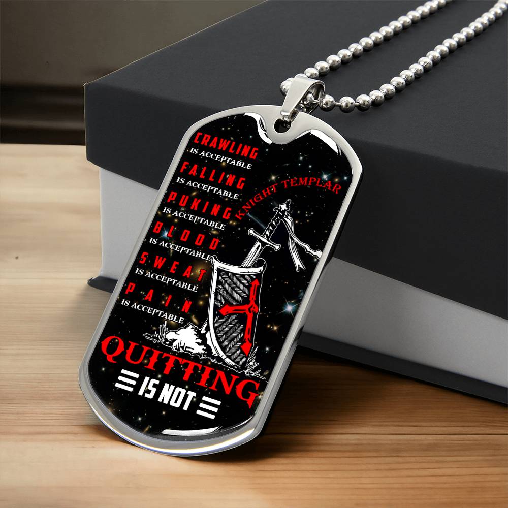 Knight Templar - Quitting Is Not - Black Dog Tag - Knight Templar Dog Tag - Military Ball Chain - Luxury Dog Tag