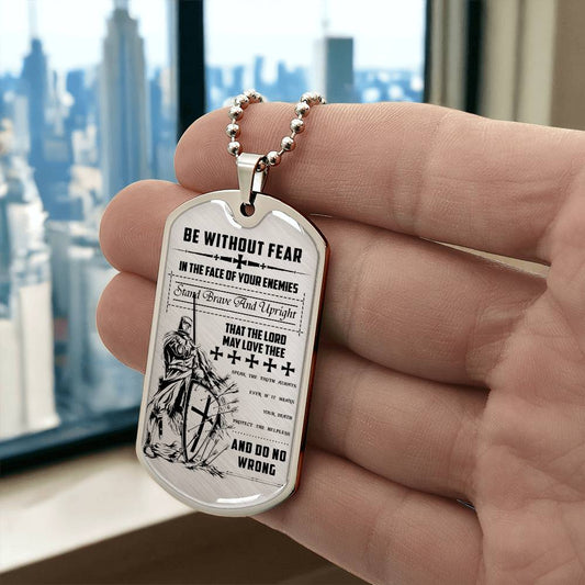 Knight Templar - Be Without Fear - Knight Templar Dog Tag - Military Ball Chain - Luxury Dog Tag