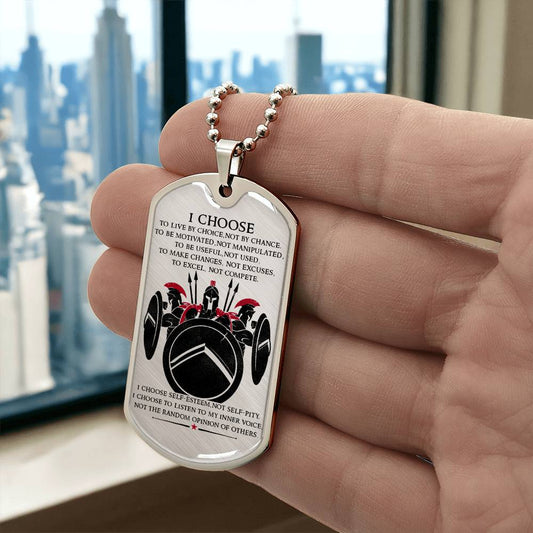 Warrior - I Choose - Sparta - Spartan - Warrior Dog Tag - Military Ball Chain - Luxury Dog Tag