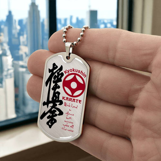 Karate - Work Hard In Silence Let Success Make All The Noise - Kyokushin Karate - Karate Dog Tag - Military Ball Chain - Luxury Dog Tag