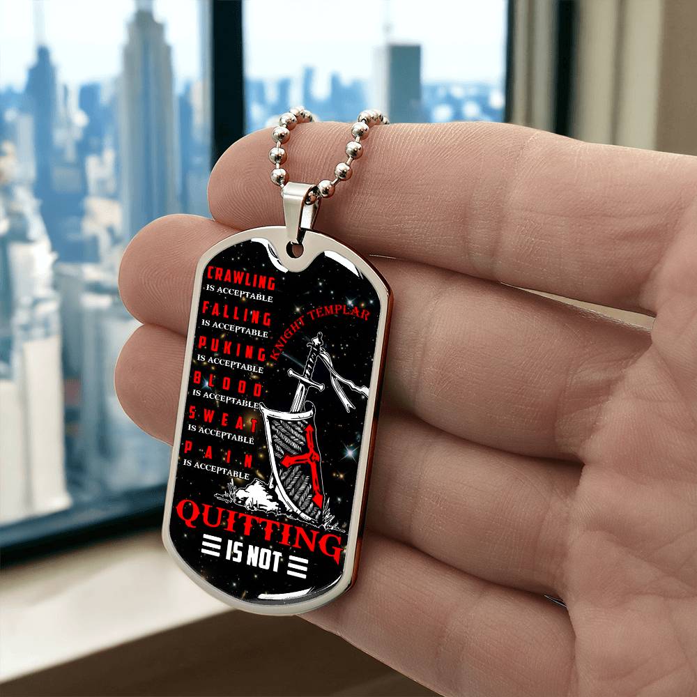 Knight Templar - Quitting Is Not - Black Dog Tag - Knight Templar Dog Tag - Military Ball Chain - Luxury Dog Tag