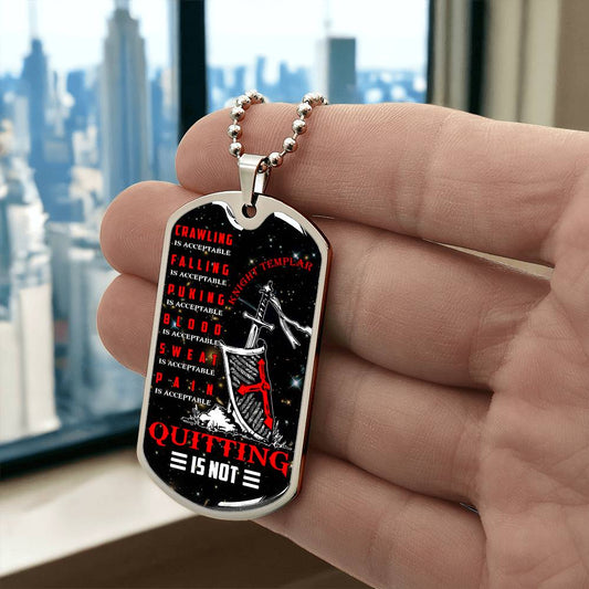 Knight Templar - Quitting Is Not - Black Dog Tag - Knight Templar Dog Tag - Military Ball Chain - Luxury Dog Tag