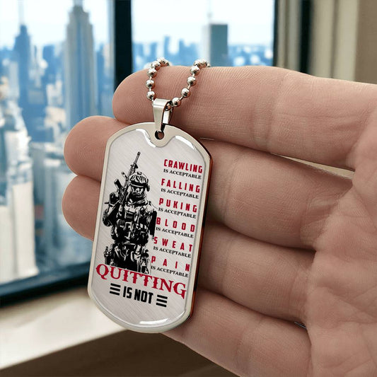 Soldier - Quitting Is Not - Army - Marine - Soldier Dog Tag - Military Ball Chain - Luxury Dog Tag