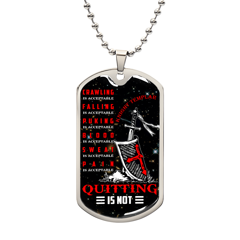 Knight Templar - Quitting Is Not - Black Dog Tag - Knight Templar Dog Tag - Military Ball Chain - Luxury Dog Tag