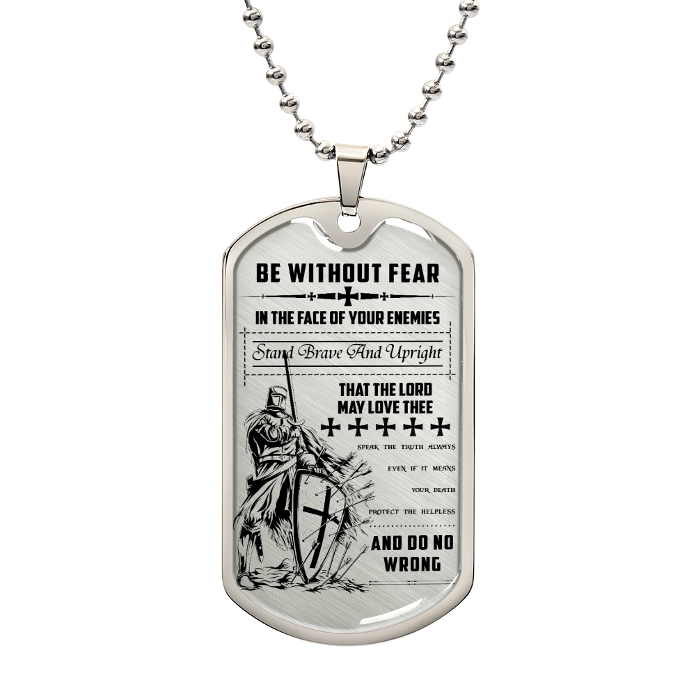 Knight Templar - Be Without Fear - Knight Templar Dog Tag - Military Ball Chain - Luxury Dog Tag