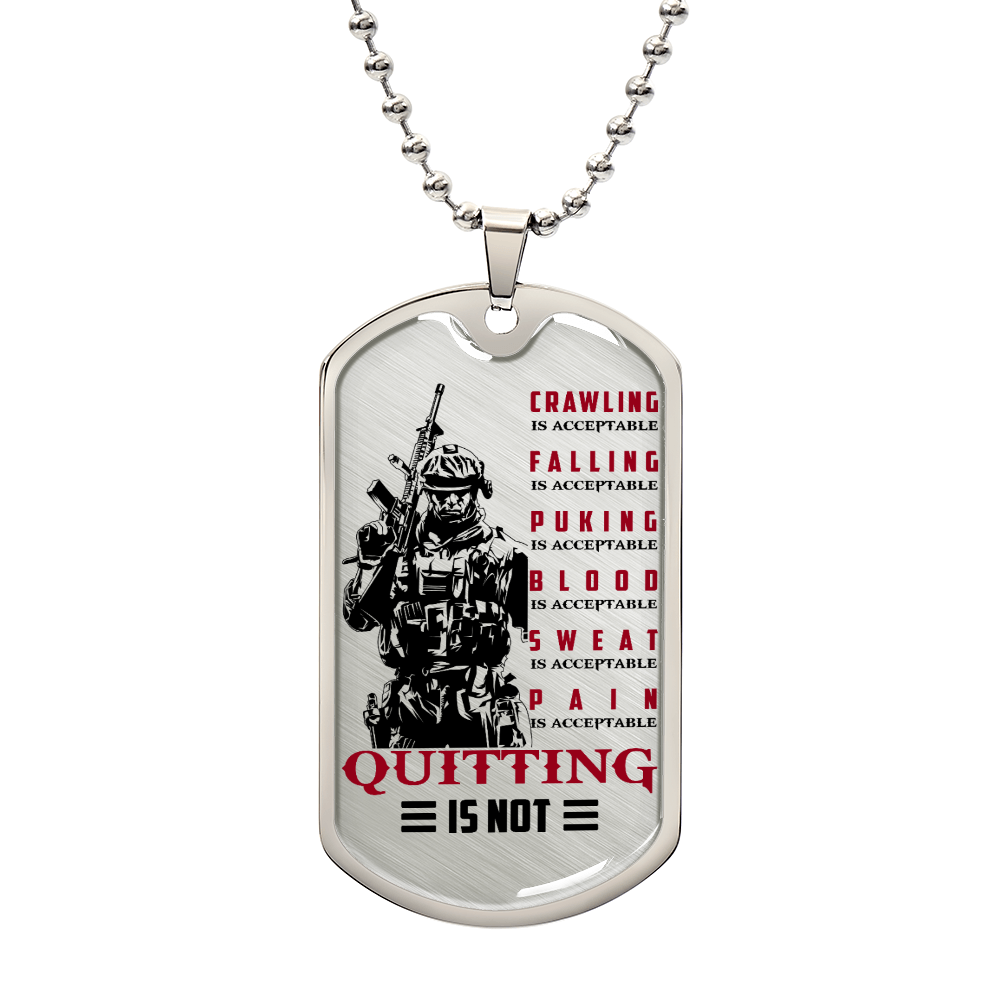 Soldier - Quitting Is Not - Army - Marine - Soldier Dog Tag - Military Ball Chain - Luxury Dog Tag