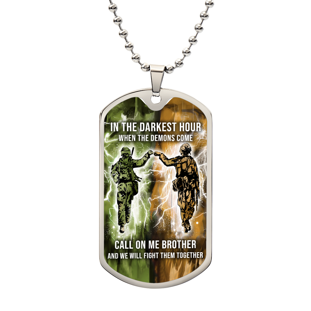 Soldier - Call On me Brother - Army - Marine - Military Ball Chain - Luxury Dog Tag