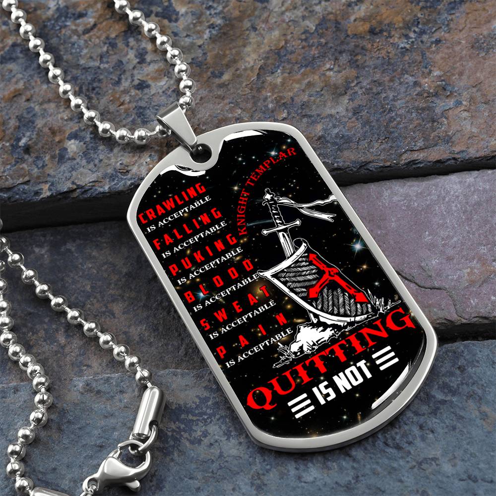 Knight Templar - Quitting Is Not - Black Dog Tag - Knight Templar Dog Tag - Military Ball Chain - Luxury Dog Tag