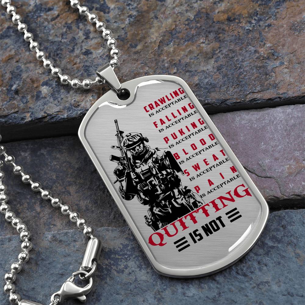 Soldier - Quitting Is Not - Army - Marine - Soldier Dog Tag - Military Ball Chain - Luxury Dog Tag