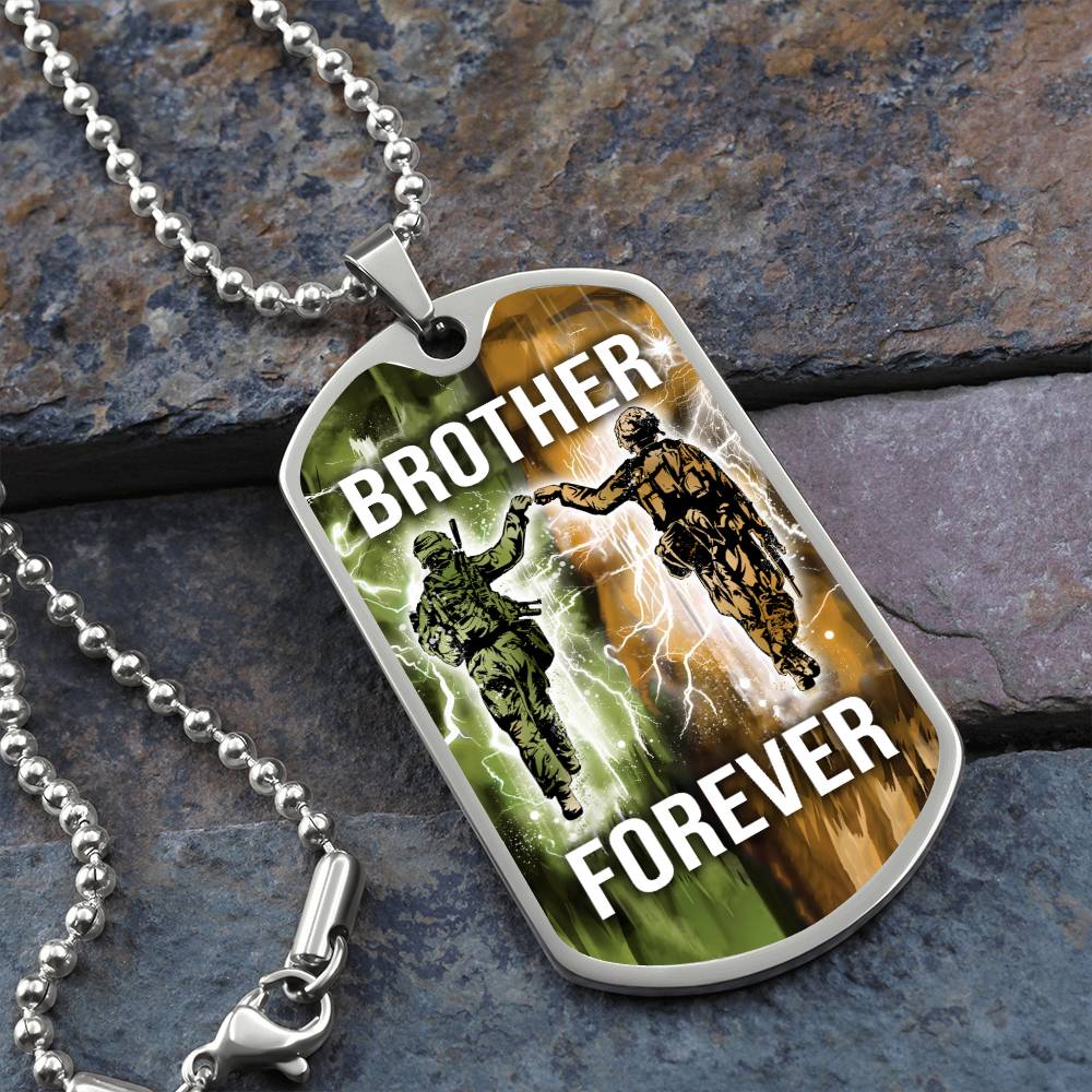 Soldier - Brother Forever - Army - Marine - Military Ball Chain - Luxury Dog Tag
