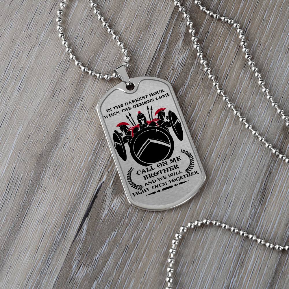 Warrior - Call On Me Brother - Sparta - Spartan - Warrior Dog Tag - Military Ball Chain - Luxury Dog Tag