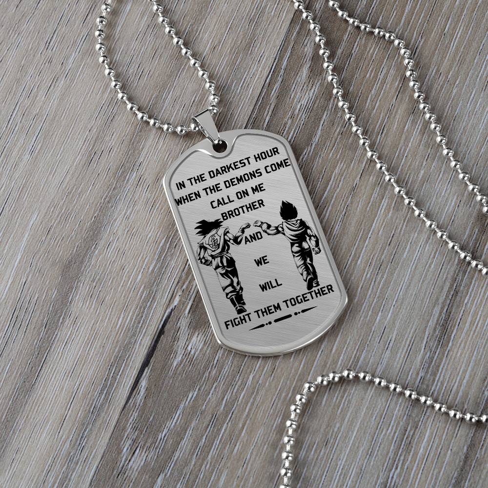 Dragon Ball - Call On Me Brother - Goku - Vegeta - Dragon Ball Dog Tag - Military Ball Chain - Luxury Dog Tag