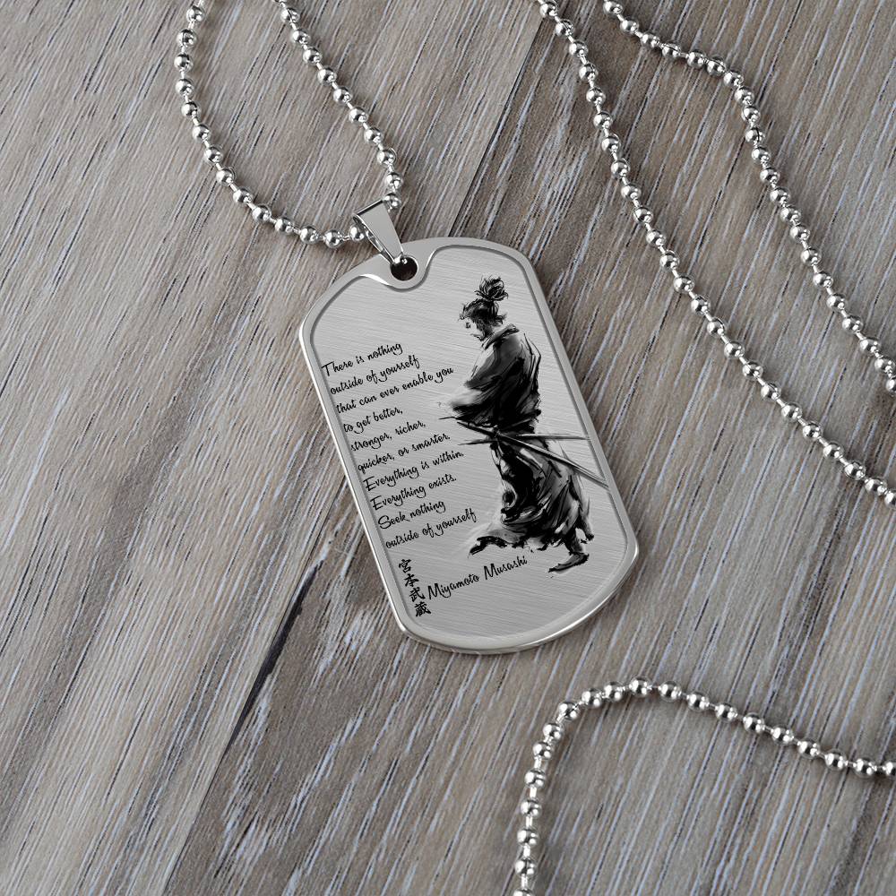 Samurai - There Is Nothings Outside Of Yourself - Bushido - Katana - Ronin - Samurai Dog Tag - Military Ball Chain - Luxury Dog Tag