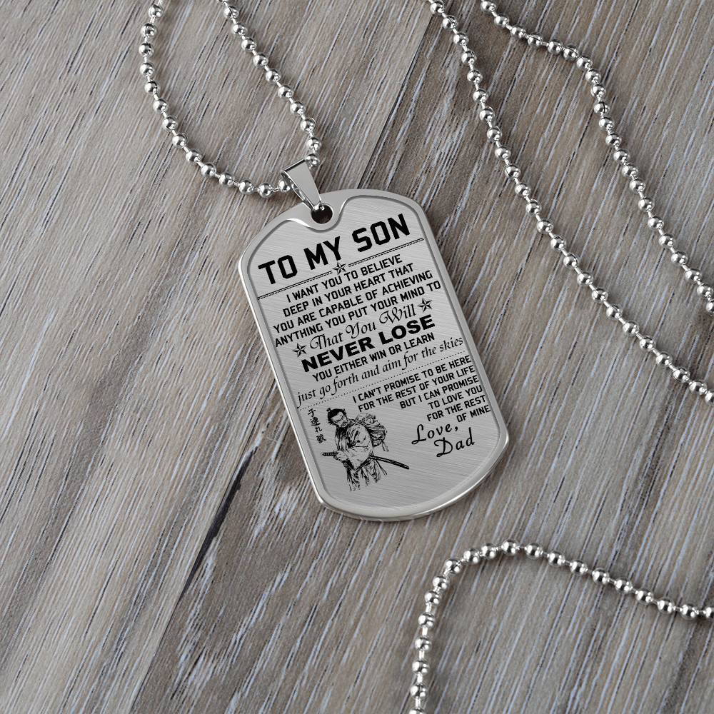 Samurai - Dad To Son - Never Lose - Bushido - Katana - Ronin - Miyamoto Musashi - Samurai Dog Tag - Military Ball Chain - Luxury Dog Tag