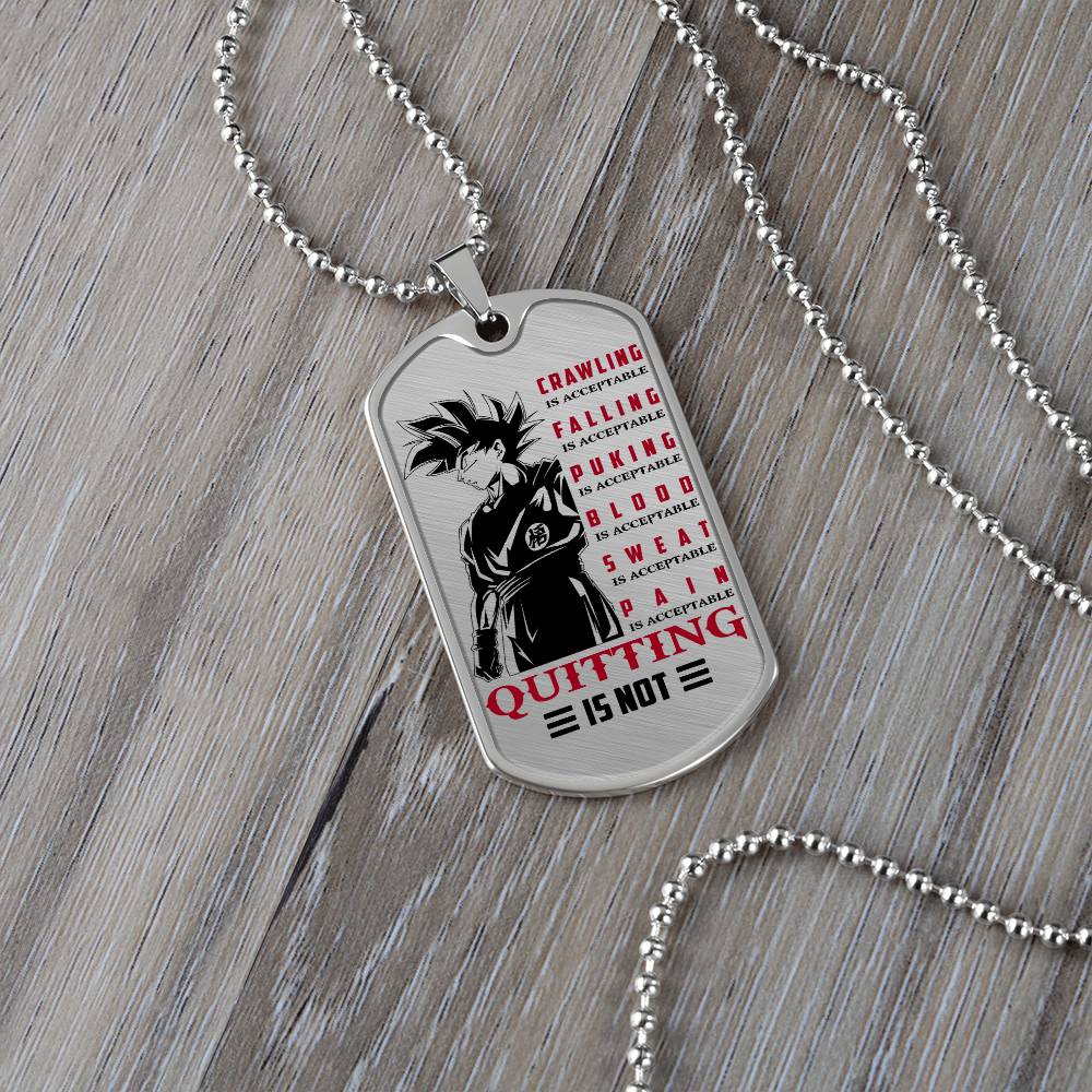 Dragon Ball - Quitting Is Not - Goku - Dragon Ball Dog Tag - Military Ball Chain - Luxury Dog Tag