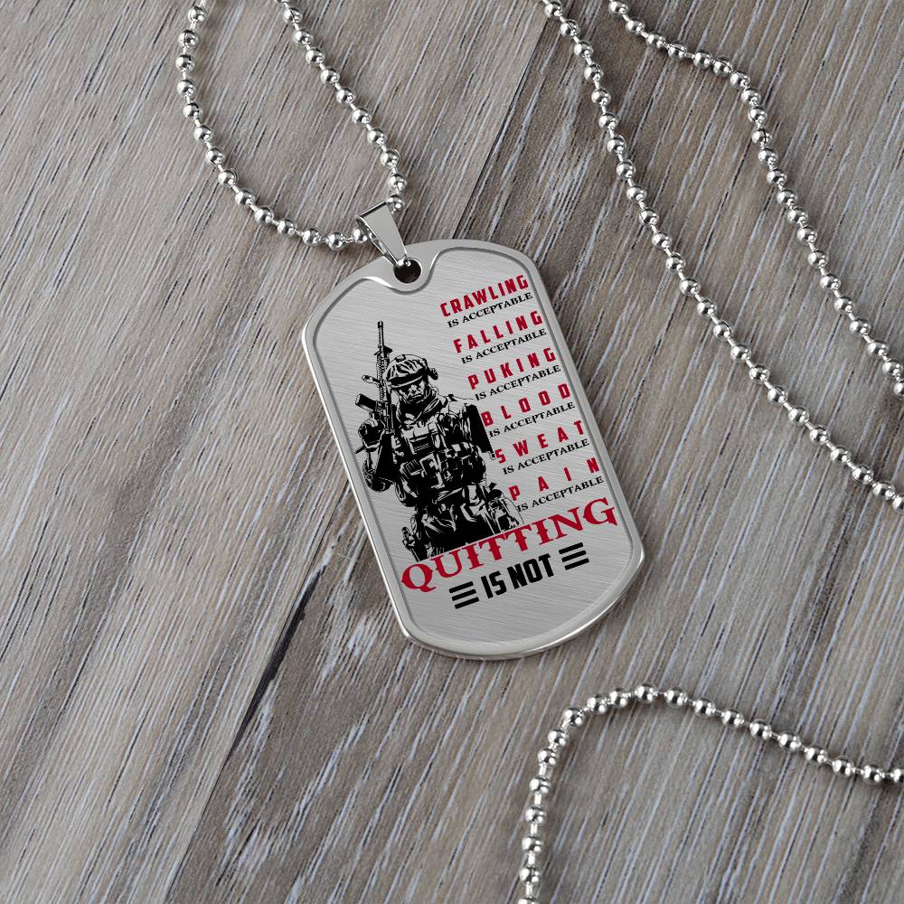 Soldier - Quitting Is Not - Army - Marine - Soldier Dog Tag - Military Ball Chain - Luxury Dog Tag