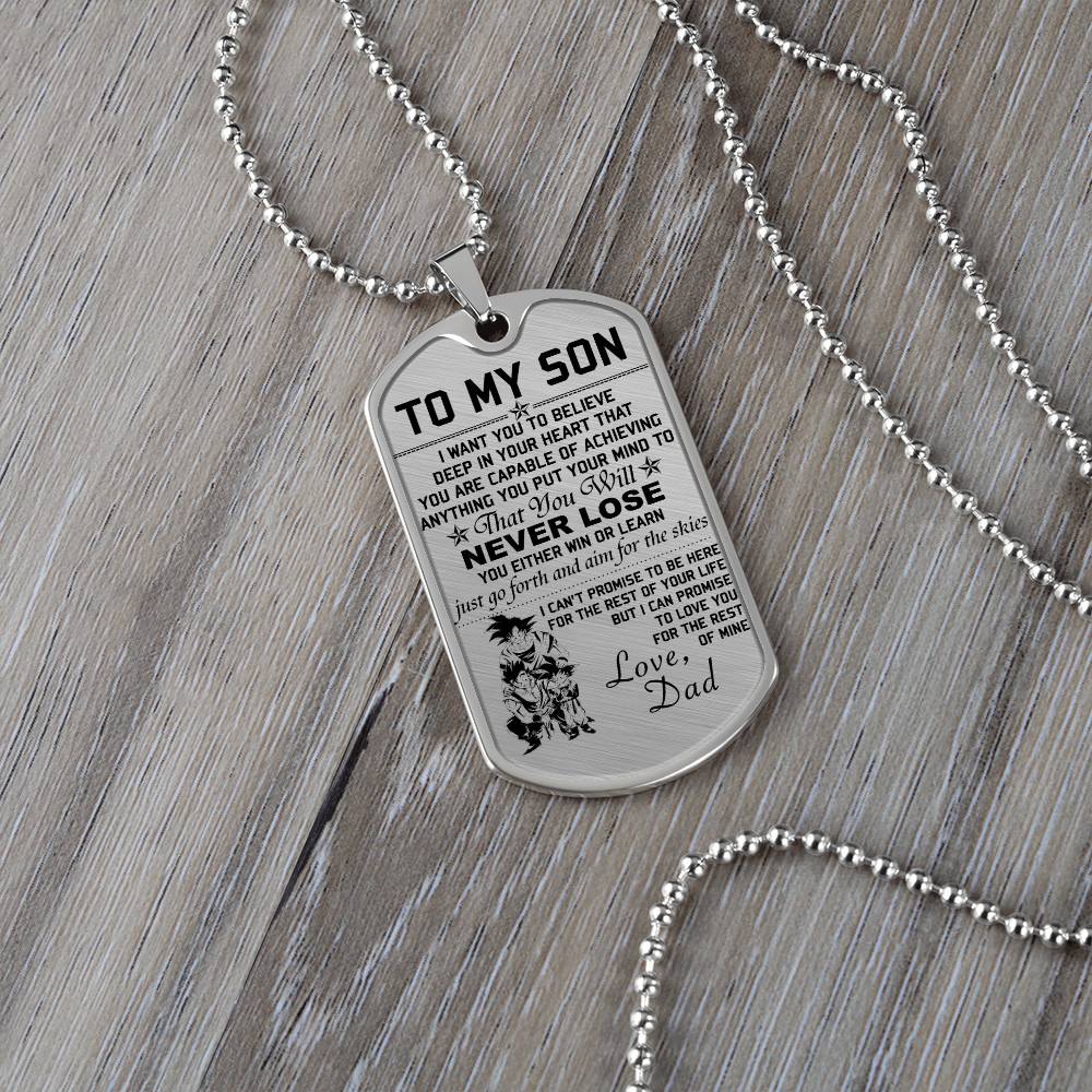 Dragon Ball - Dad To Son - Never Lose - Goku - Gohan - Goten - Dragon Ball Dog Tag - Military Ball Chain - Luxury Dog Tag