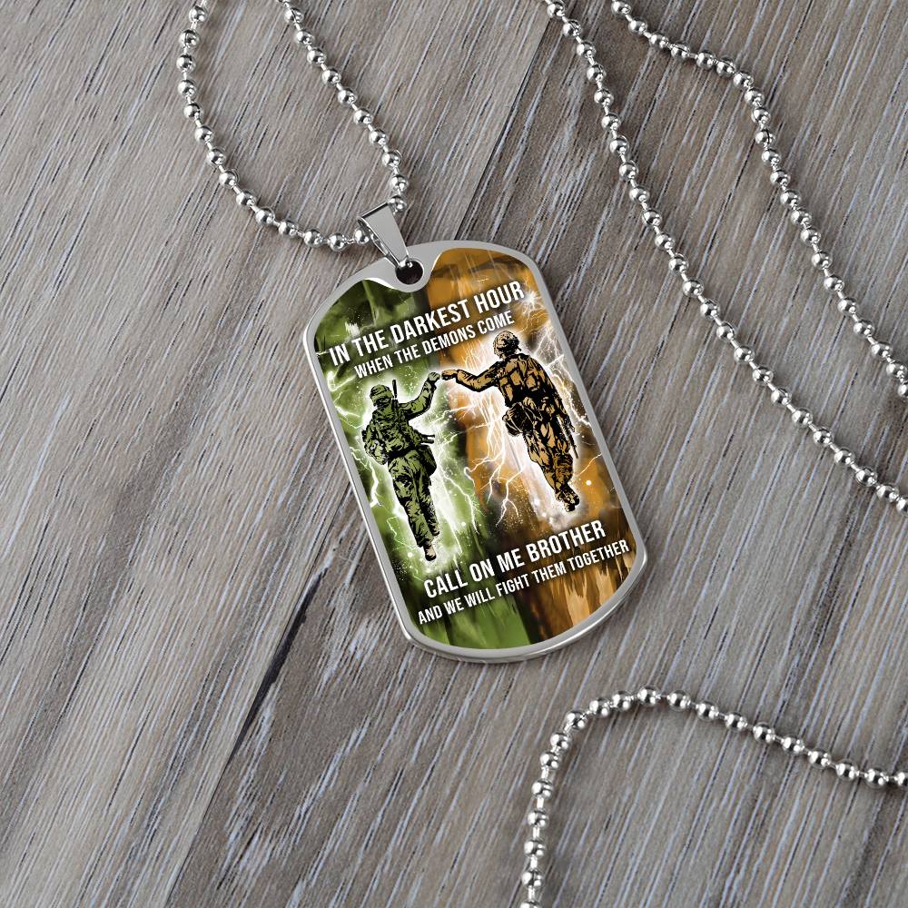 Soldier - Call On me Brother - Army - Marine - Military Ball Chain - Luxury Dog Tag