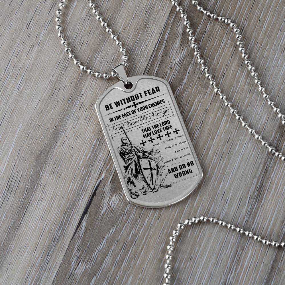 Knight Templar - Be Without Fear - Knight Templar Dog Tag - Military Ball Chain - Luxury Dog Tag